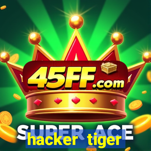 hacker tiger fortune download